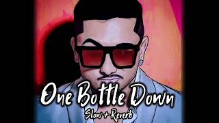 One 💙 Bottle Down || Slow+Reverb || Romantic song Lofi || #honeysingh #lofi #lofisongs #romenticsong