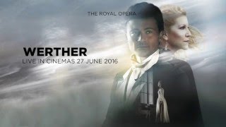 Werther LIVE from the Royal Opera House