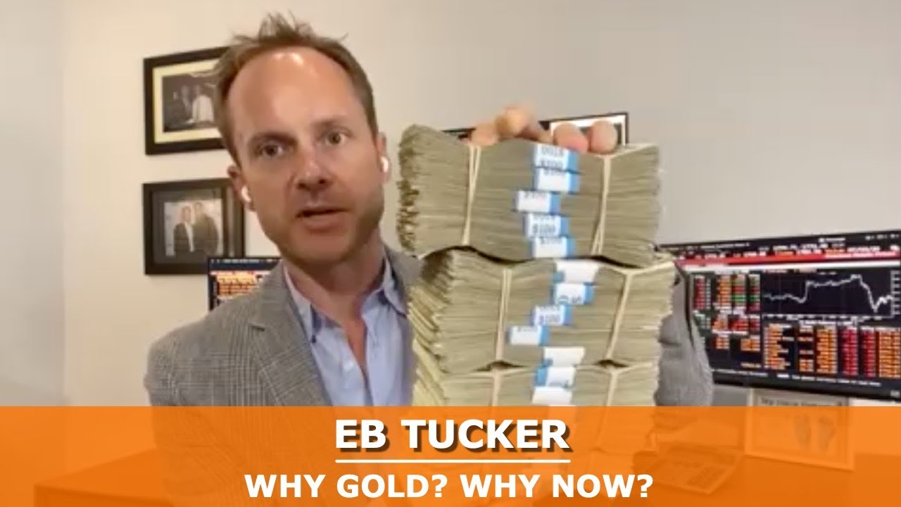 EB Tucker: Why Gold? Why Now? - YouTube