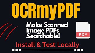 OCRmyPDF - Make Scanned Image PDFs Searchable - Easy Tutorial