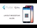 Flutter Tutorial - Layout Widgets #1 Align