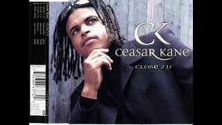Ceasar Kane - Close 2 You (Radio version ) 1998 Euro-Rap