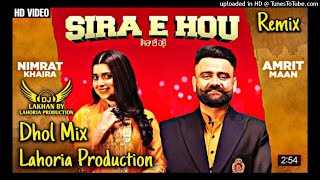 SIRA E HOU Dhol Remix Amrit Maan Nimrat Khaira Original Mix Latest Punjabi 2021 Songs_320K)