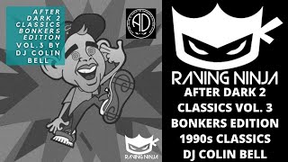 After Dark 2 Classics Vol 3 Bonkers Edition by Dj Colin Bell Happy Hardcore rave bouncy techno