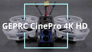 GEPRC CinePro 4K HD 3-4S FPV Racing Drone Advanced Version PNP/BNF