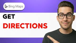 How to Get Directions on Bing Maps [2026 Full Guide]