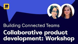 Facilitating collaborative product development: Workshop