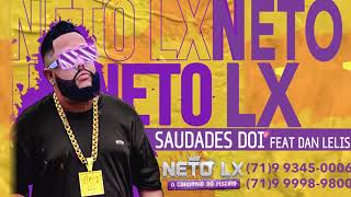 NETO LX - SAUDADE DOI   FEAT DAN LELLIS