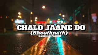 Chalo Jaane Do Song (Bhoothnath) -Amitabh Bachchan, Juhi Chawla