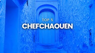 QUE FAIRE À CHEFCHAOUEN ? LES 5 MEILLEURES ACTIVITÉS - MAROC