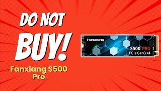 DON'T BUY Fanxiang S500 Pro BEFORE WATCHING THIS VIDEO! 🔥 (5 Shocking Reasons)