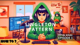 Singleton Pattern | Design Pattern | [Ep 3] #designpatterns #coding #important #learn