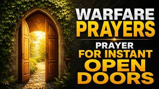 This Prayer Opens Breakthrough Doors Instantly | Powerful Prayer