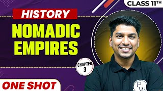 NOMADIC EMPIRES in One Shot | Class 11 HISTORY | CBSE Board