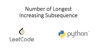 Leetcode - Number of Longest Increasing Subsequence (Python)
