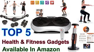 Top 5 Health Fitness Gadgets Available In Amazon