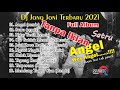 KUMPULAN DJ REMIX TERBARU MR. JONO & JONI OFFICIAL 2021 | ANGEL - DENNY CAKNAN x CAK PERCIL