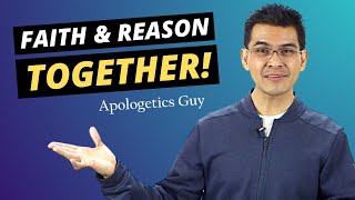 Faith vs Reason? No! Here's PROOF that they can Work Together 👍