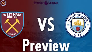 West Ham United Vs. Manchester City Preview | Premier League | JP WHU TV