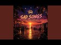 Sad Songs (Say So Much)