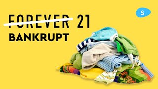 Why Forever 21 went Bankrupt?