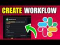 How To Create A Workflow In Slack (2026) (Best Method)