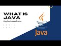What is Java and Key Features of Java