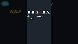 BBA vs BA Eligibility Criteria | BBA vs BA Ki Eligibility kya hai | BBA vs BA Which Is Better |