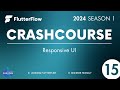 #FlutterFlow Crashcourse 2024 - SE01 - Episode 15 - Responsive UI