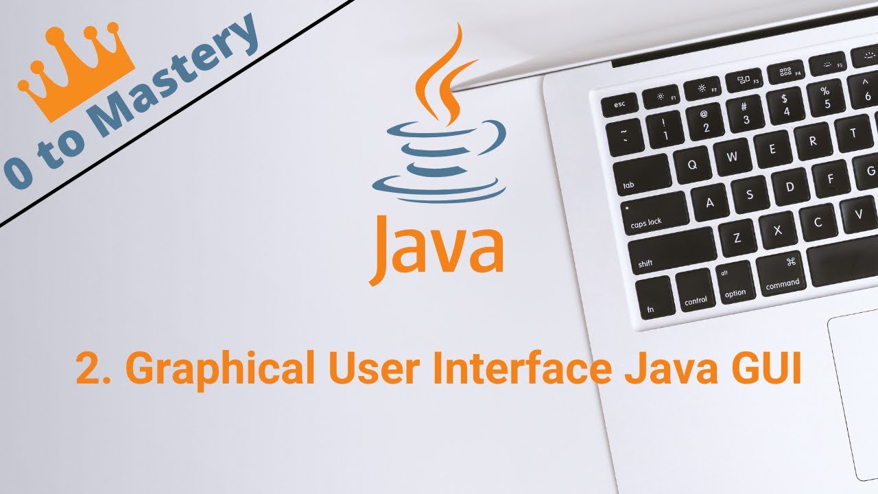 2 Graphical User Interface Java Gui Youtube