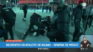 Murió un policía en los choques entre hinchas de Bilbao y Spartak | #TPANoticias