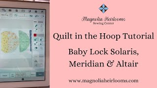 Quilt in the Hoop Tutorial - Baby Lock Solaris, Meridian & Altair