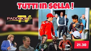 PADDOCK MOTOGP: TUTTI IN SELLA!