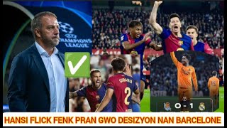 Hansi Flick fenk pran gwo desizyon nan ekip Barcelone lan, Real Madrid genyen Sociedad gras Endrick