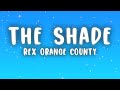 Rex Orange County - THE SHADE (Lyrics)