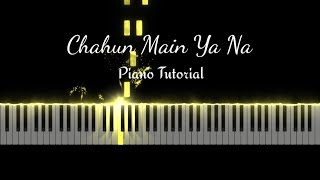 Chahun Main Ya Naa || Piano tutorial || Ashiqui 2 || MIDI