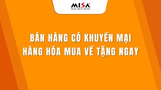 Bán hàng có khuyến mại hàng hóa mua về tặng ngay | MISA SME