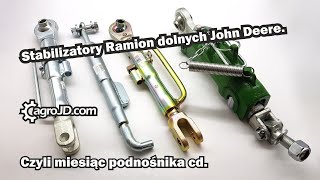 Stabilizatory Ramion dolnych John Deere. Czyli miesiąc podnośnika cd.