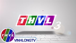 THVL | Ra mắt kênh THVL3 - Kênh phim đặc sắc Châu Á