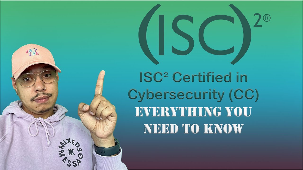 ISC2 Certified In Cybersecurity (CC): Everything You Need To Know - YouTube