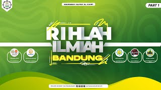 RIHLAH ILMIAH 2024 PART 1 I After Movie