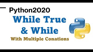 9-3 Python While | Python While True Loop with conditions | Python Tutorials | While Loop in Python