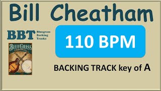 Bill Cheatham - 110 BPM  bluegrass backing track