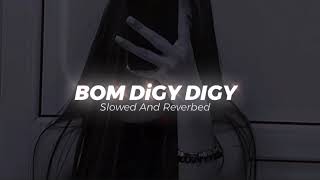Bom Diggy Diggy Song | Slowed And Reverbed | Zack Night Songs | SONU KI TITU KI SWEETY