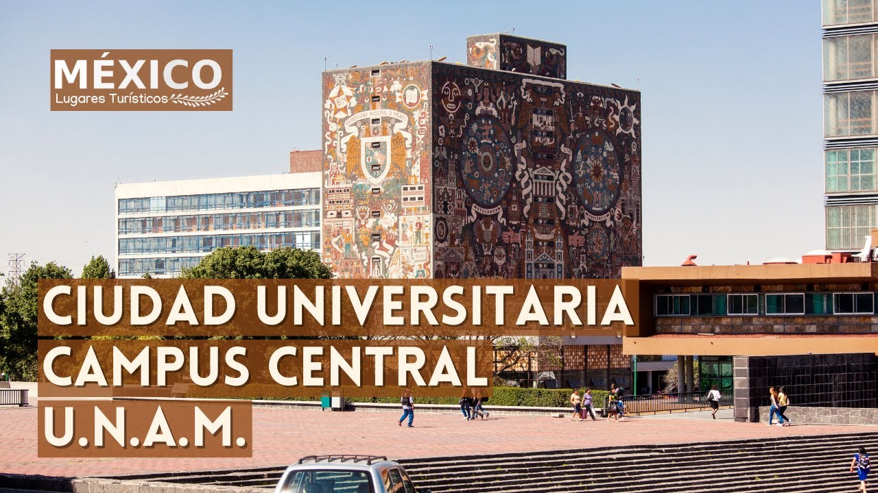 Campus Central De Ciudad Universitaria | Universidad Nacional Autónoma ...