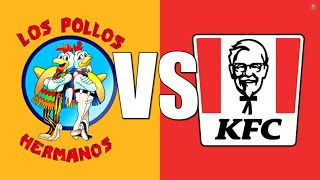 Los Pollos Hermanos vs KFC