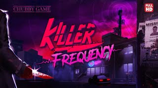 УБИЙЦА СВИСТУН | ПОЛНОЕ ПРОХОЖДЕНИЕ БЕЗ КОММЕНТАРИЕВ | KILLER FREQUENCY