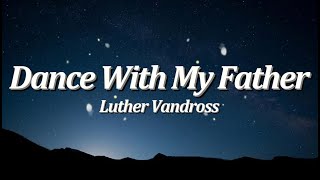 Dance With My Father | By: Luther Vandross (Lyrics Video)