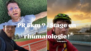 PR 5km !? + début du stage en rhumatologie !