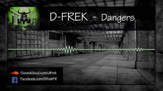 D-Frek - Dangers